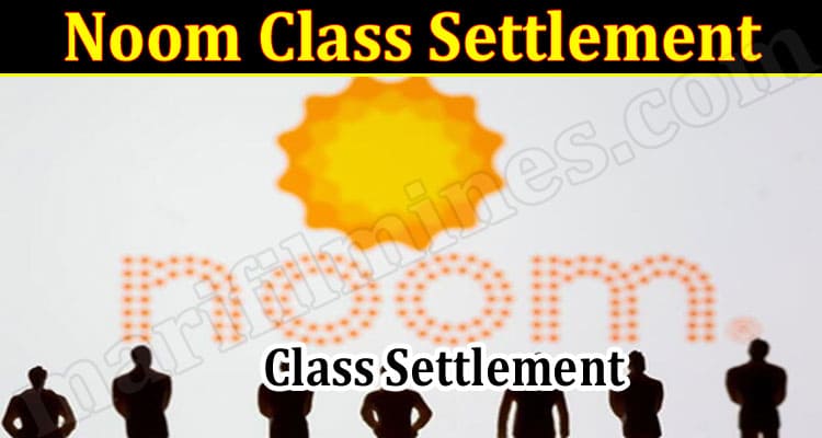 Latest News Noom Class Settlement