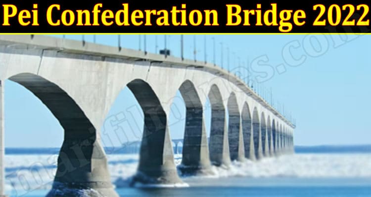 Latest News Pei Confederation Bridge 2022