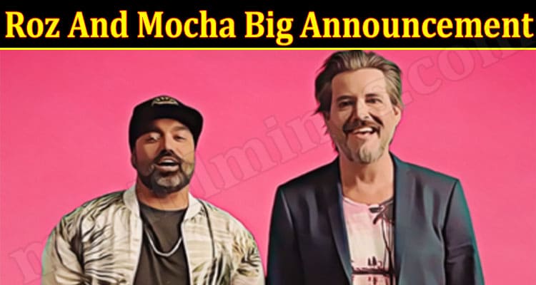 Latest News Roz And Mocha Big Announcement