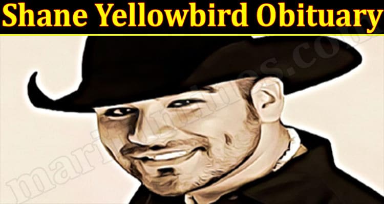 Latest News Shane Yellowbird Obituary