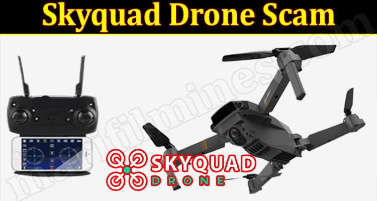 Latest News Skyquad Drone Scam