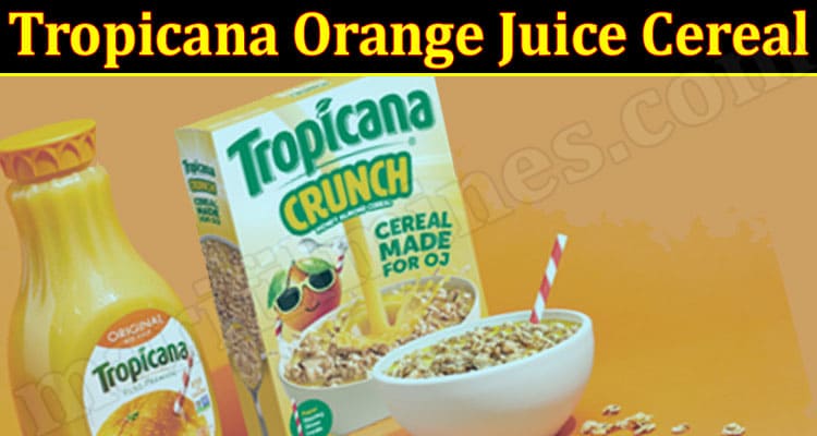 Latest News Tropicana Orange Juice Cereal