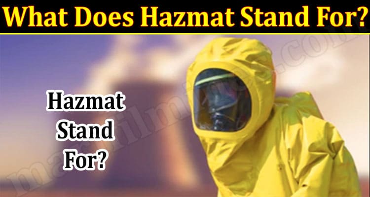 Latest News What Does Hazmat Stand For