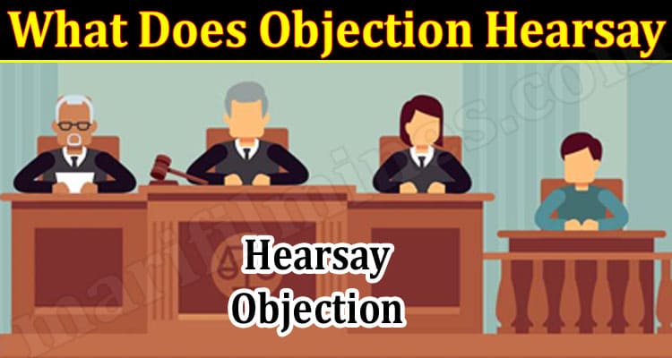 Latest News What Does Objection Hearsay