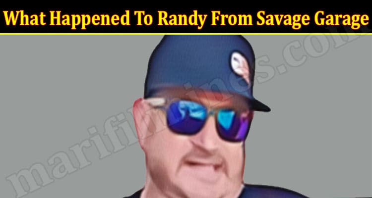 Latest News What Happened To Randy From Savage Garage
