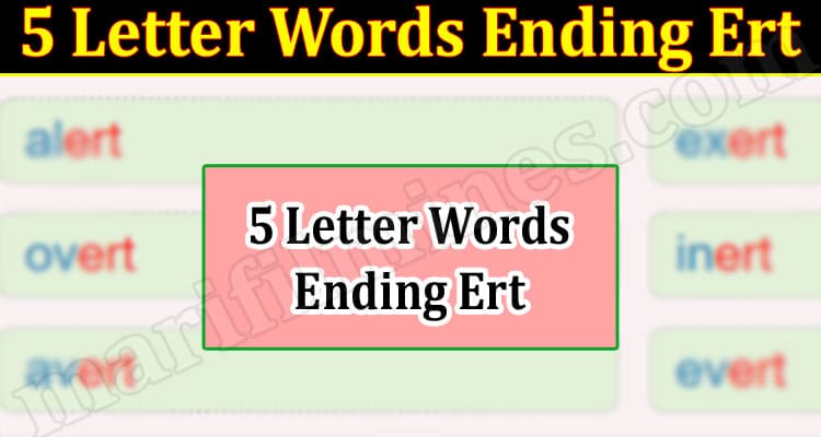 Gaming Tips 5 Letter Words Ending Ert