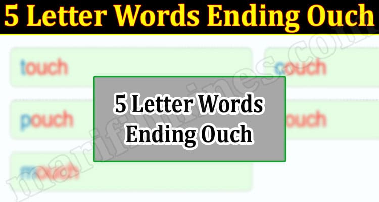 Gaming Tips 5 Letter Words Ending Ouch