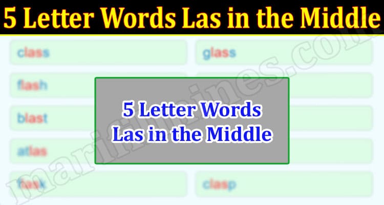 Gaming Tips 5 Letter Words Las in the Middle