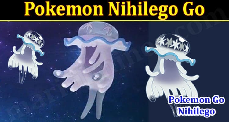 Gaming Tips Pokemon Nihilego Go