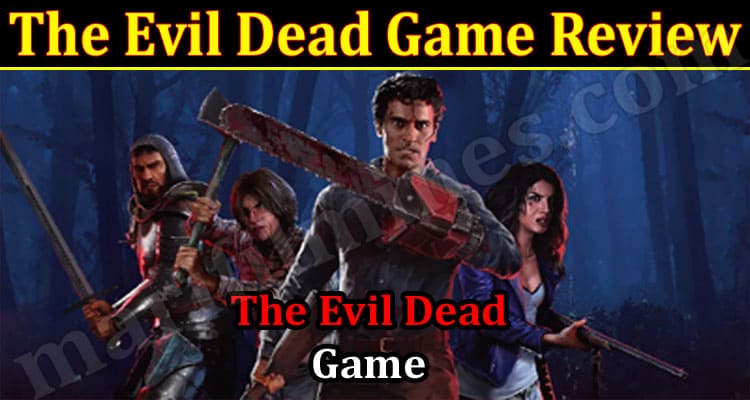 Gaming Tips The Evil Dead Game Review
