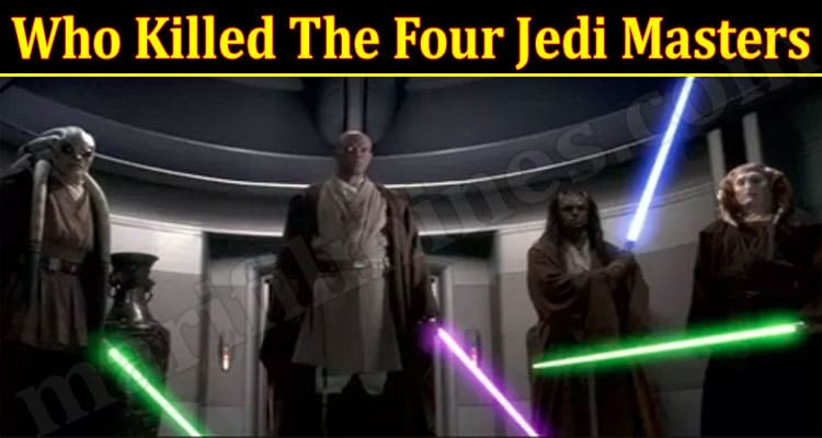 Gaming Tips Who Killed The Four Jedi Masters