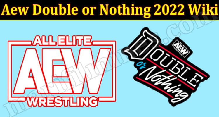 Latest News Aew Double or Nothing 2022 Wiki