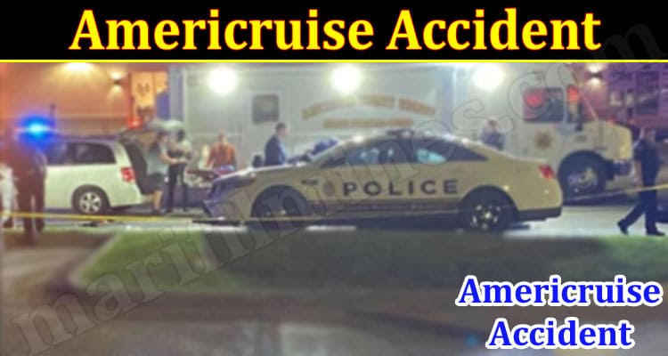 Latest News Americruise Accident