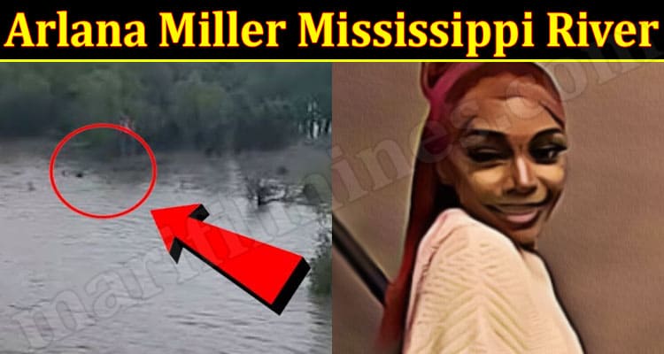 Latest News Arlana Miller Mississippi River