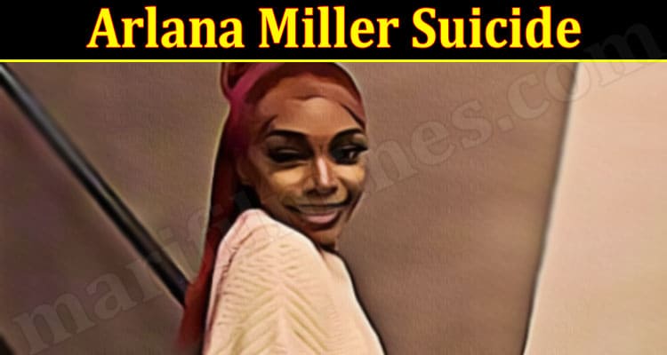 Latest News Arlana Miller Suicide