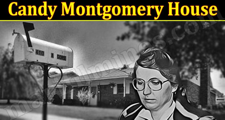 Latest News Candy Montgomery House