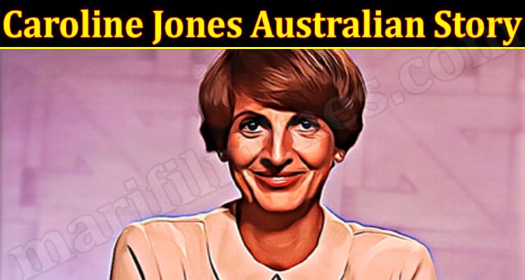 Latest News Caroline Jones Australian Story