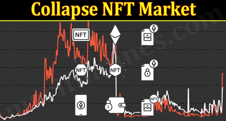 Latest News Collapse NFT Market