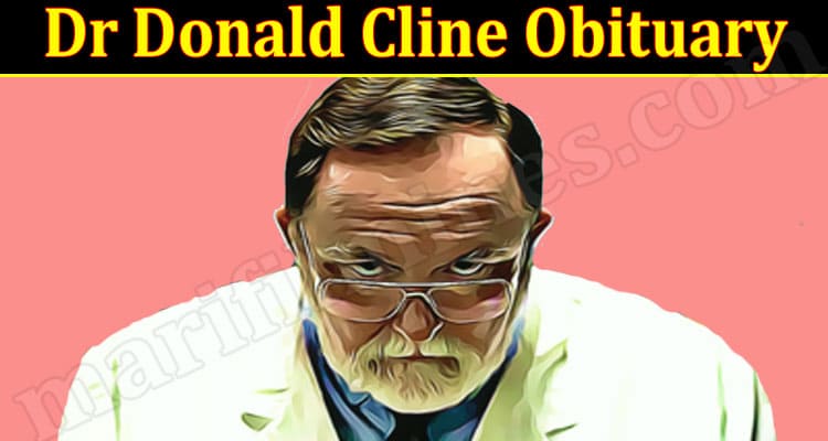 Latest News Dr Donald Cline Obituary