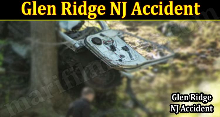 Latest News Glen Ridge NJ Accident