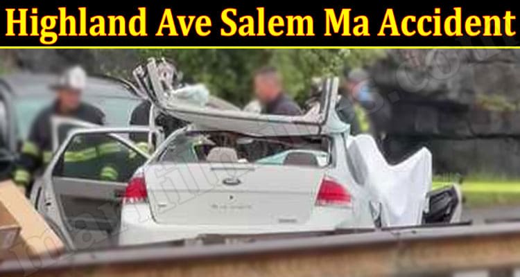 Latest News Highland Ave Salem Ma Accident
