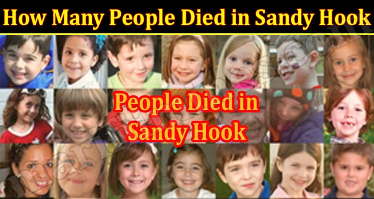 Latest News How Many People Died in Sandy Hook