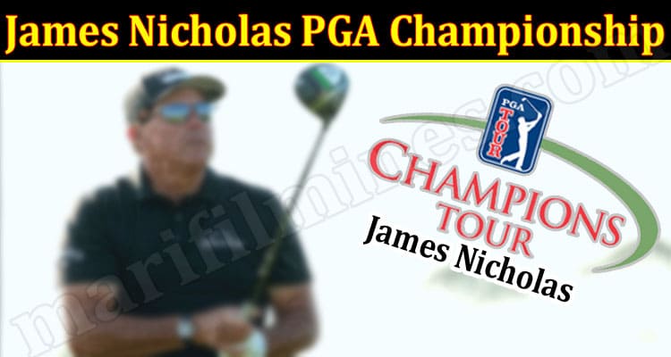 Latest News James Nicholas Pga Championship