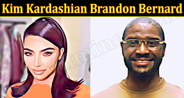 Latest News Kim Kardashian Brandon Bernard