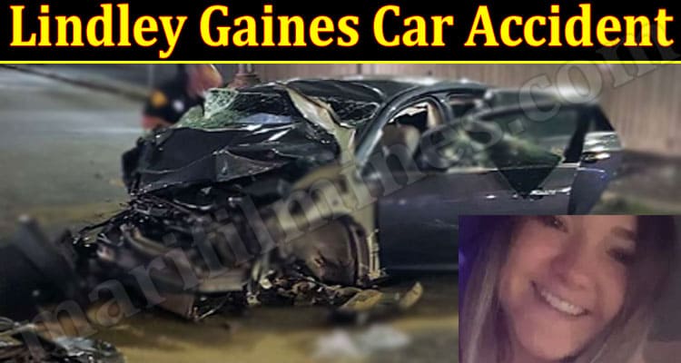 Latest News Lindley Gaines Car Accident