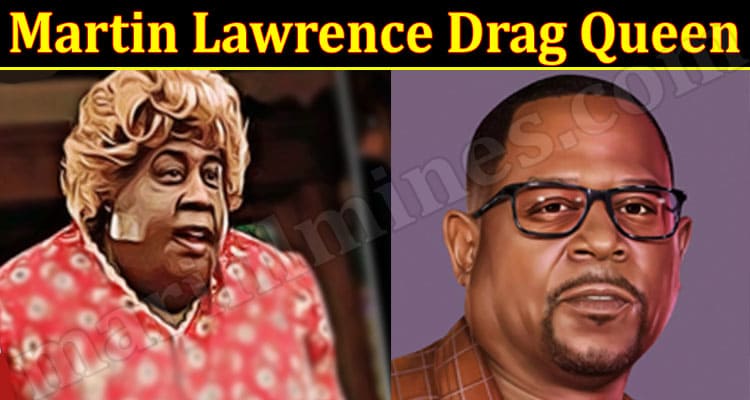 Latest News Martin Lawrence Drag Queen