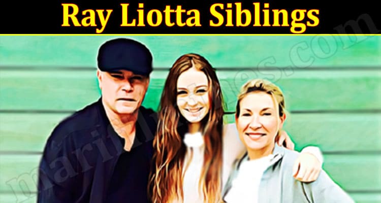 Latest News Ray Liotta Siblings