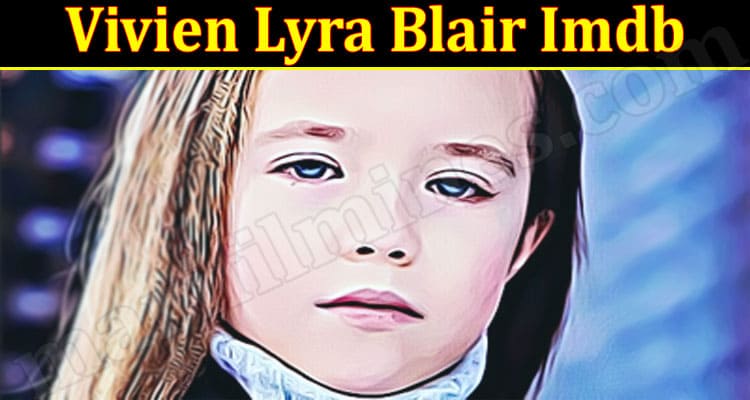 Latest News Vivien Lyra Blair Imdb