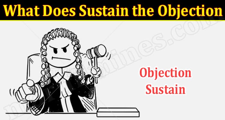 Latest News What Does Sustain The Objection