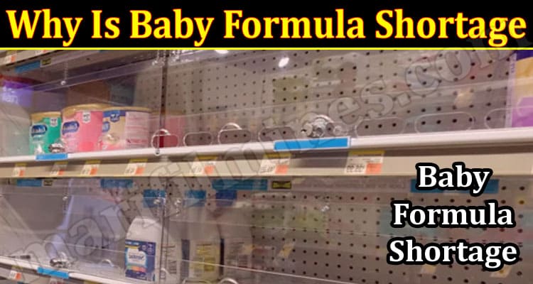 Latest News Why Is Baby Formula Shortage