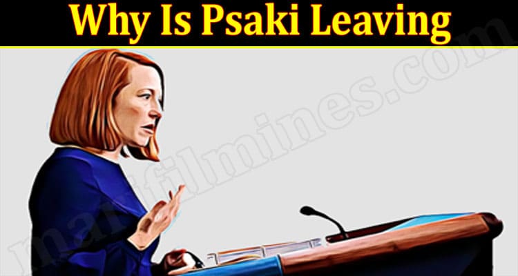 Latest News Why Is Psaki Leaving