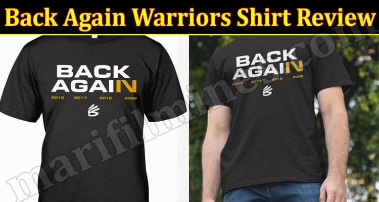 Back Again Warriors Shirt Review {June} Is Product Legit