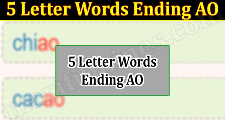 Gaming Tips 5 Letter Words Ending AO