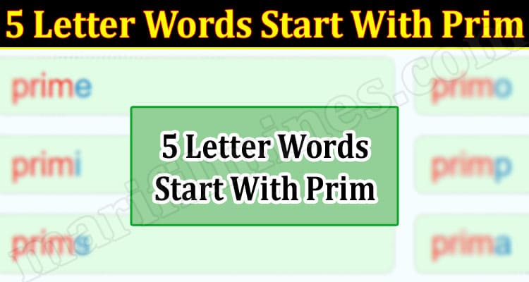Gaming Tips 5 Letter Words Start With Prim