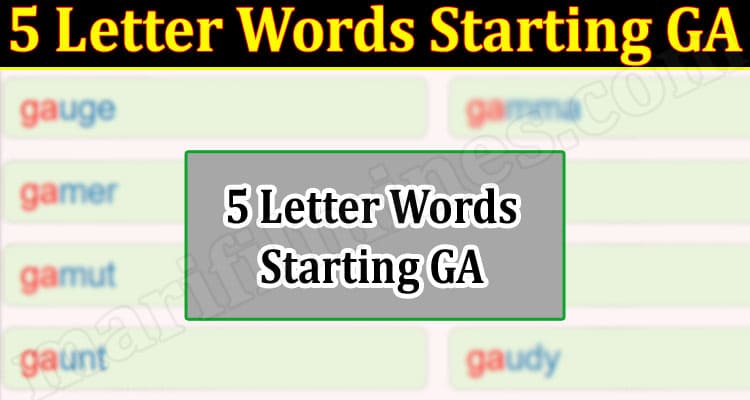 Gaming Tips 5 Letter Words Starting GA