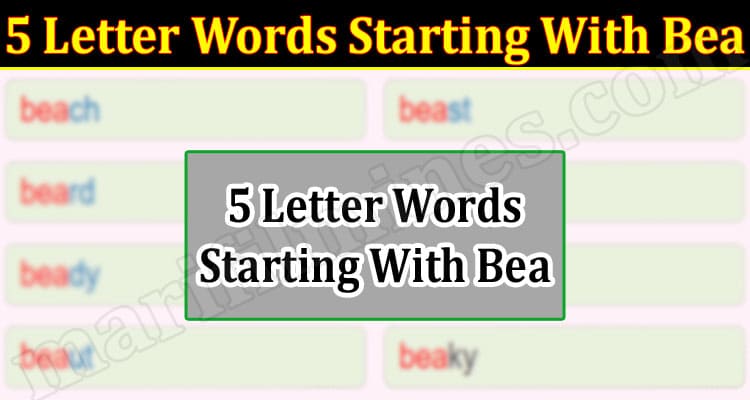 Gaming Tips 5 Letter Words Starting With Bea