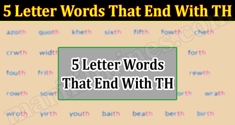 Gaming Tips 5 Letter Words THat End With TH