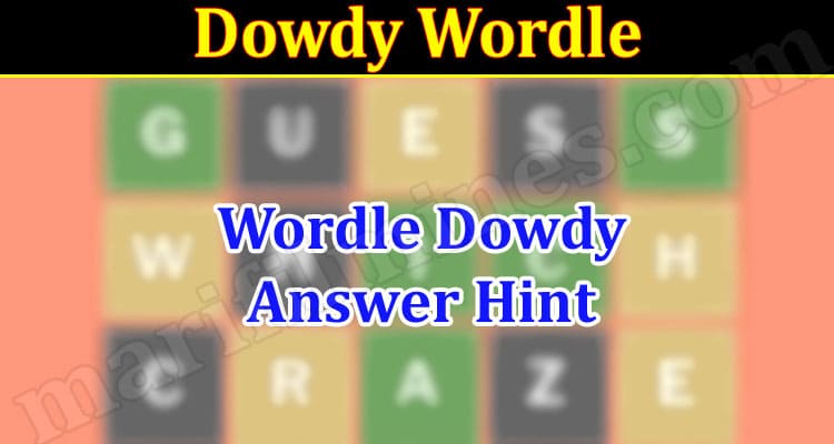 Gaming Tips Dowdy Wordle