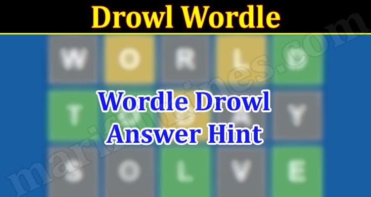 Gaming Tips Drowl Wordle