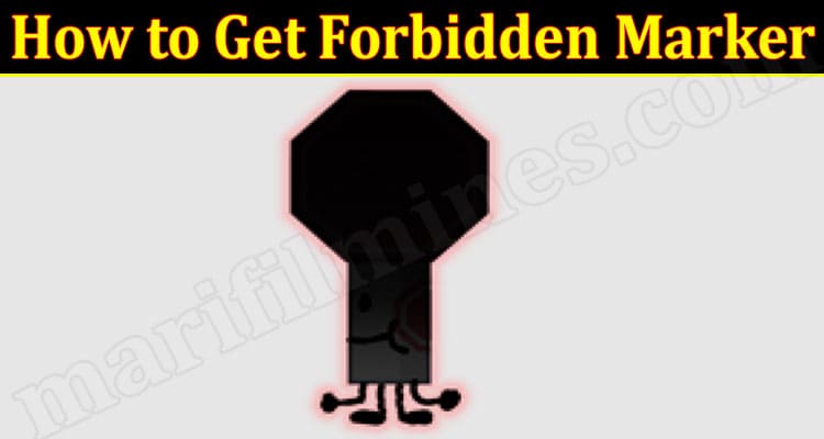Gaming Tips How to Get Forbidden Marker