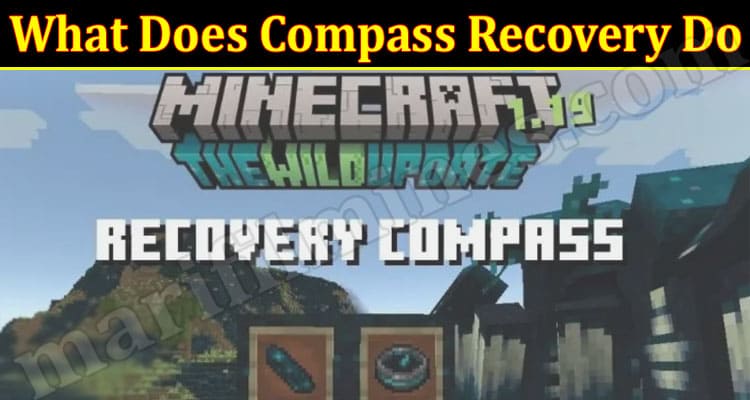 Gaming Tips What Does Compass Recovery Do