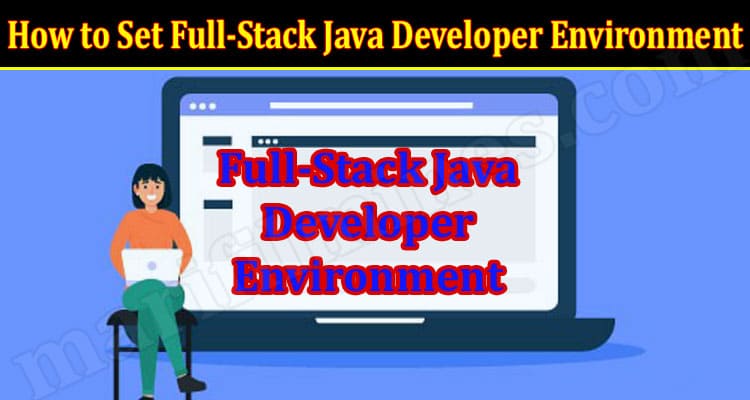 How to Set Full-Stack Java Developer Environment