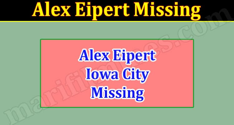 Latest News Alex Eipert Missing