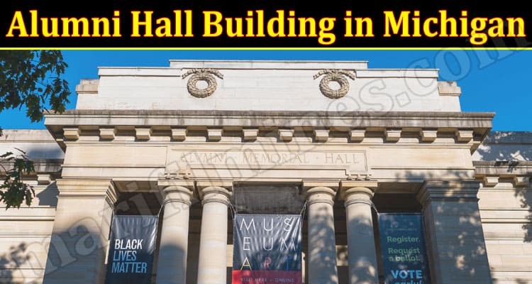 Latest News Alumni Hall Building In Michigan