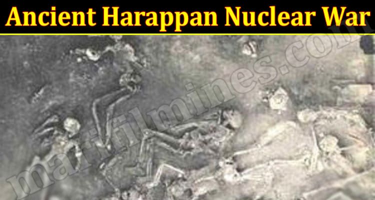 Latest News Ancient Harappan Nuclear War