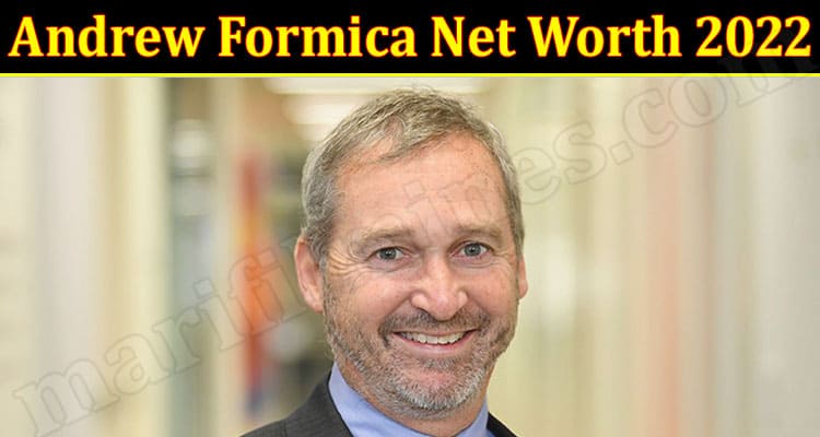 Latest News Andrew Formica Net Worth 2022